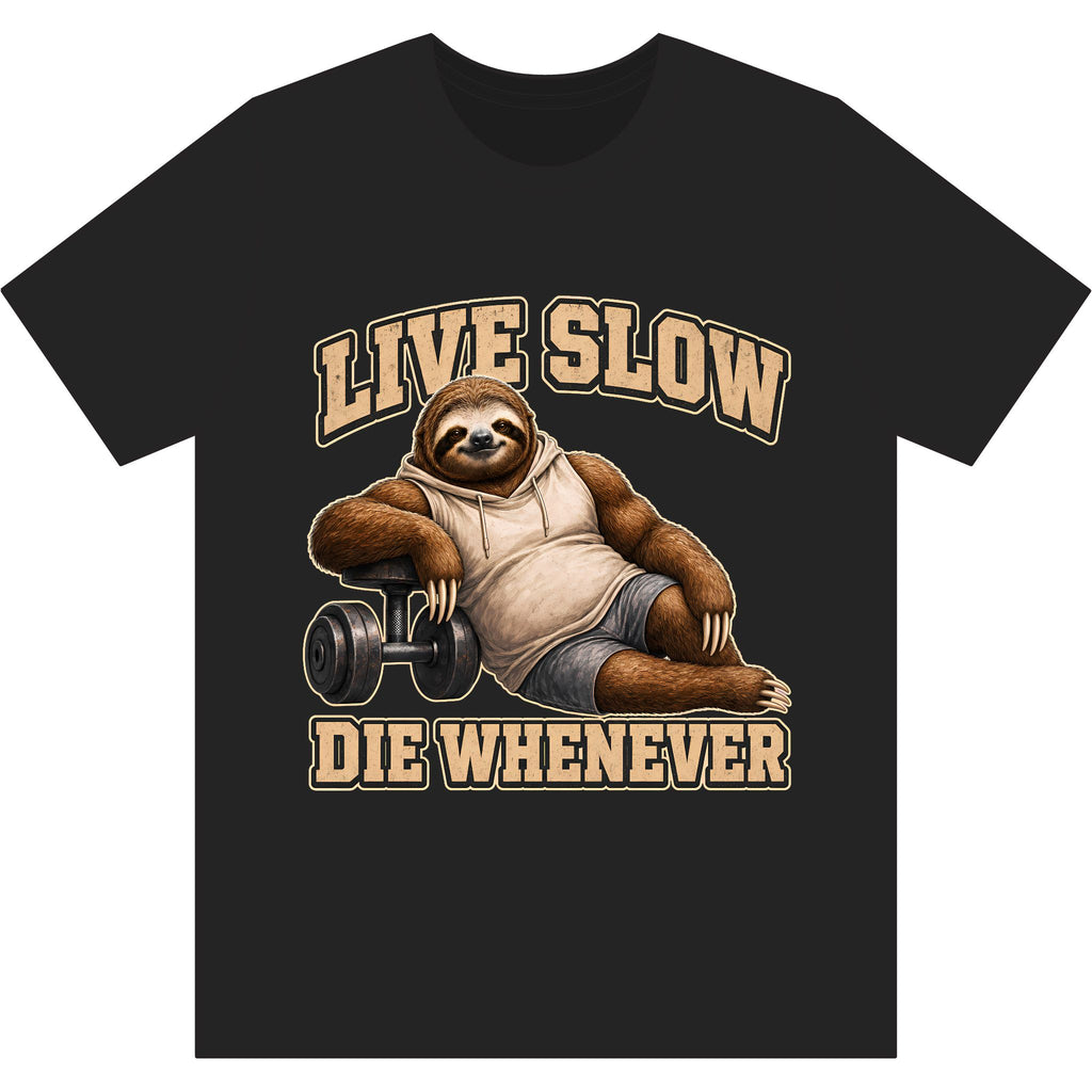 Live Slow, Die Whenever