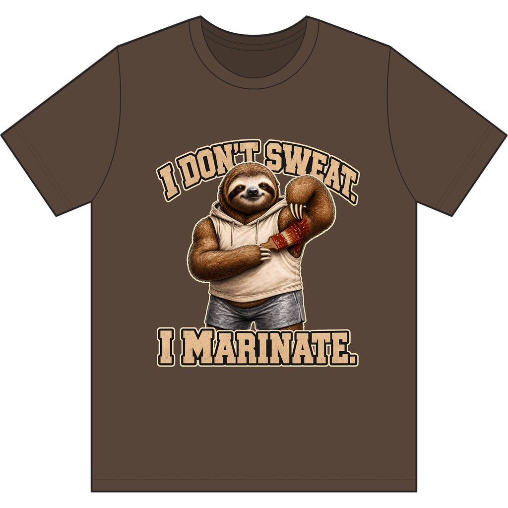 I Don't Sweat, I Marinate