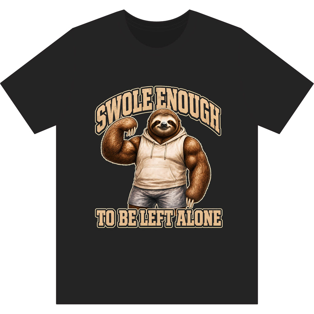 Swole Enough to Be Left Alone