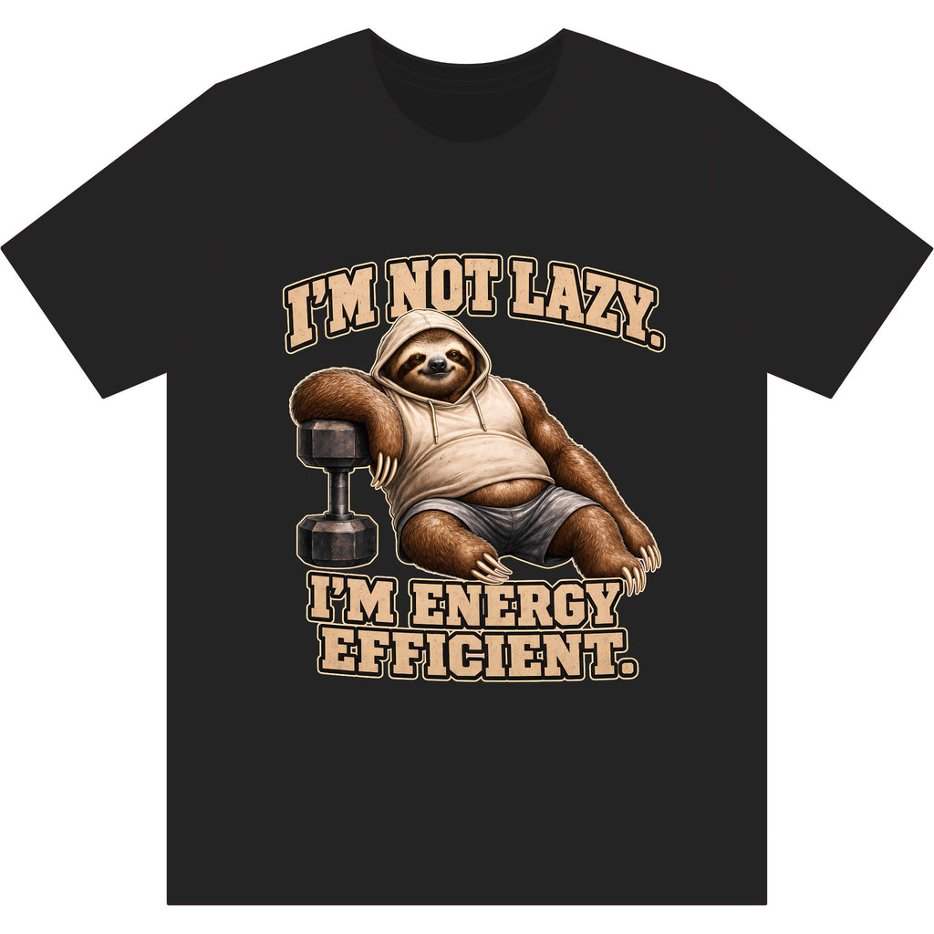 I'm Not Lazy, I'm Energy Efficient