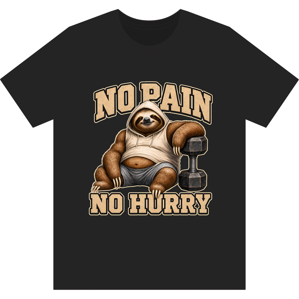 No Pain, No Hurry
